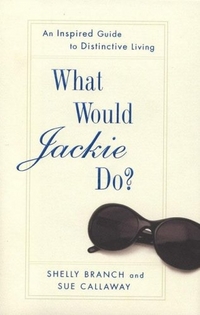 What Would Jackie Do? by Sue Callaway