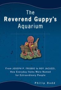The Reverend Guppy's Aquarium by Philip Dodd