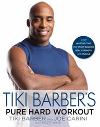 Tiki Barber's Pure Hard Workout by Tiki Barber