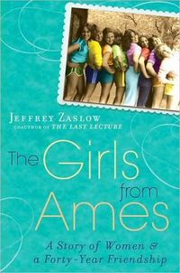 The Girls from Ames by Jeffrey Zaslow