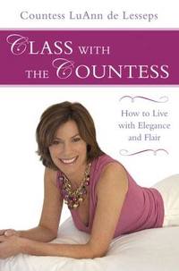 Class with the Countess by Countess LuAnn de Lesseps