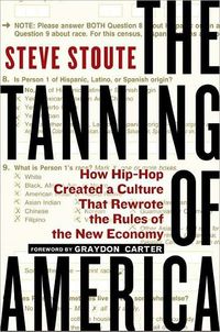 The Tanning of America by Steve Stoute