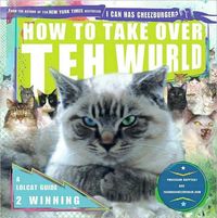How to Take Over Teh Wurld by Professor Happycat