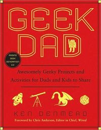 Geek Dad by Ken Denmead