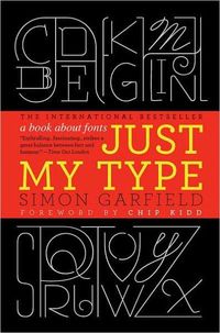 Just My Type by Simon Garfield