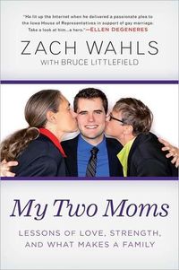 My Two Moms by Zach Wahls