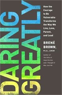 Daring Greatly by Brene Brown