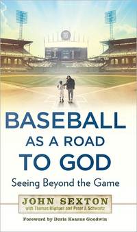 Baseball As A Road To God by John Sexton