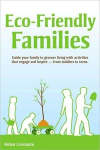 Eco-Friendly Families by Helen Coronato
