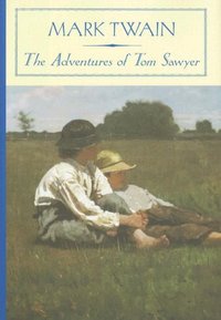 The Adventures of Tom Sawyer by Mark Twain