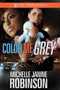 Color Me Grey by Michelle Janine Robinson