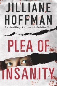 Plea of Insanity by Jilliane Hoffman