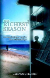 The Richest Season by Maryann McFadden