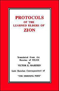 The Protocols Of The Meetings of the Learned Elders Of Zion by Victor Marsden