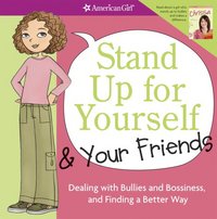Stand Up For Yourself And Your Friends by Patti Kelley Criswell