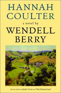 Hannah Coulter by Wendell Berry