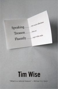 Speaking Treason Fluently by Tim Wise