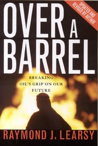 Over a Barrel by Raymond J. Learsy