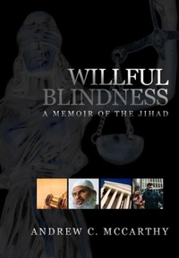 Willful Blindness by Andrew C. McCarthy