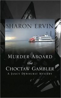 Murder Aboard The Choctaw Gambler by Sharon Ervin