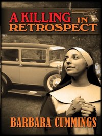 A Killing In Retrospect by Barbara Cummings