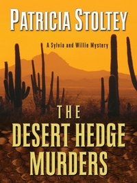 The Desert Hedge Murders by Patricia Stoltey
