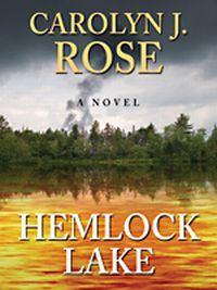 Hemlock Lake by Carolyn J. Rose