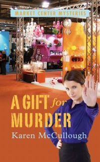 Excerpt of A Gift For Murder by Karen McCullough