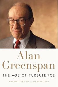 The Age of Turbulence by Alan Greenspan