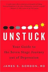 Unstuck by James S. Gordon