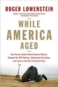 While America Aged by Roger Lowenstein