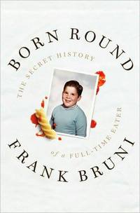 Born Round by Frank Bruni