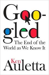 Googled by Ken Auletta