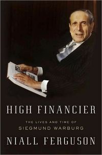 High Financier by Niall Ferguson