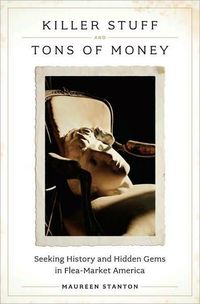 Killer Stuff and Tons of Money by Maureen Stanton