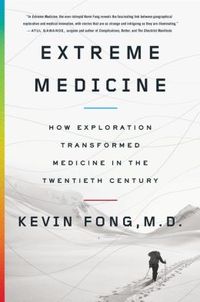 Extreme Medicine by Kevin Fong