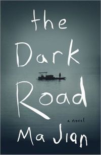 The Dark Road by Ma Jian