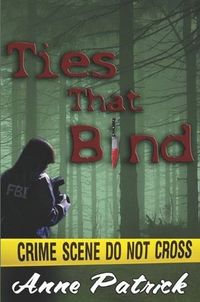 Ties That Bind by Anne Patrick