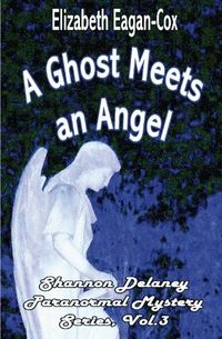 A Ghost Meets an Angel by Elizabeth Eagan-Cox
