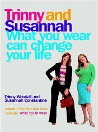 What You Wear Can Change Your Life by Trinny Woodhall