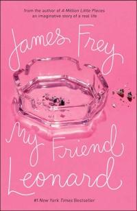 My Friend Leonard by James Frey