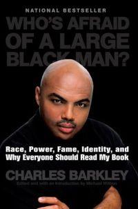 Who's Afraid of a Large Black Man? by Charles Barkley
