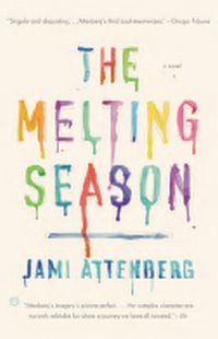 The Melting Season by Jami Attenberg