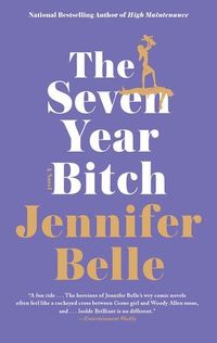 THE SEVEN YEAR BITCH