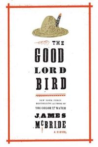The Good Lord Bird by James McBride