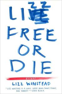Lizz Free or Die by Lizz Winstead