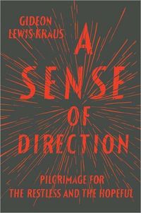 A Sense of Direction by Gideon Lewis-Kraus