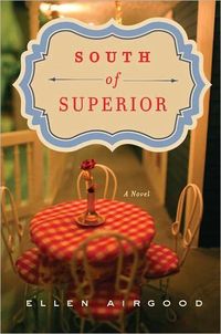 South of Superior by Ellen Airgood