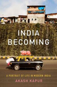 India Becoming by Akash Kapur