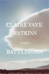 Battleborn by Claire Vaye Watkins